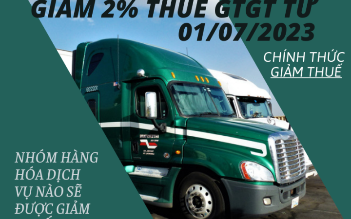 Giảm Thuế Giá Trị Gia Tăng 2%, Từ 01/07/2023